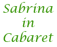 Sabrina in Cabaret